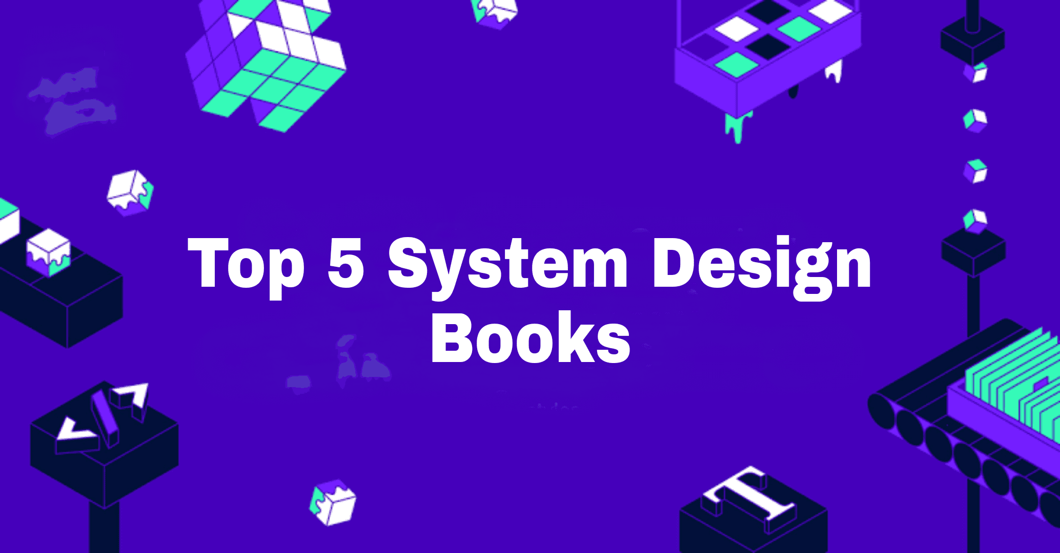 Top 5 System Design Books, You should know about them